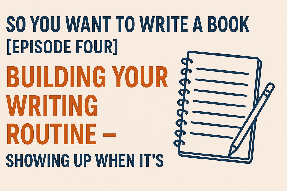 So You Want to Write a Book: What Every New Writer Needs to Know First [EPISODE FOUR]